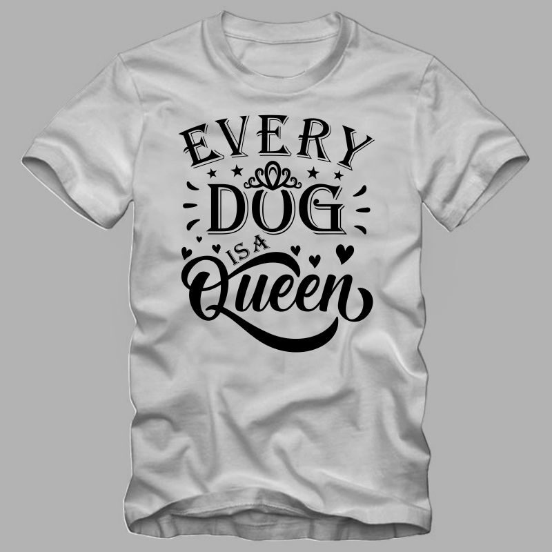 Dog lover couple t shirt design, anti valentines day quote, Every Dog is a queen, Every Dog is a king, dog lover shirt, dog t shirt design, king t shirt