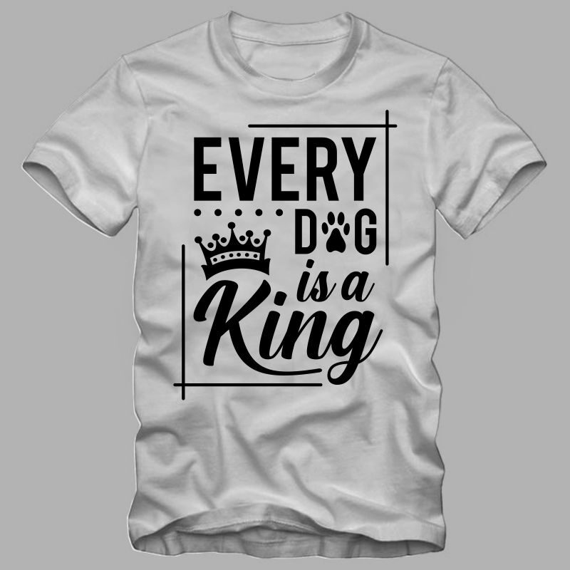 Dog lover couple t shirt design, anti valentines day quote, Every Dog is a queen, Every Dog is a king, dog lover shirt, dog t shirt design, king t shirt