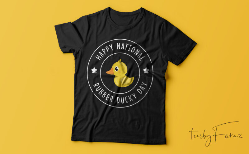 Happy national rubber ducky day | National day t shirt design for sale