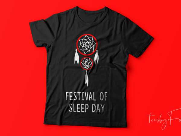 Sleep festival t shirt design for sale