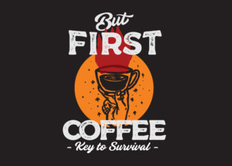 but first coffee t shirt template