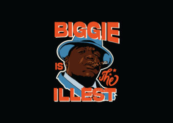 biggie is the illest t shirt template