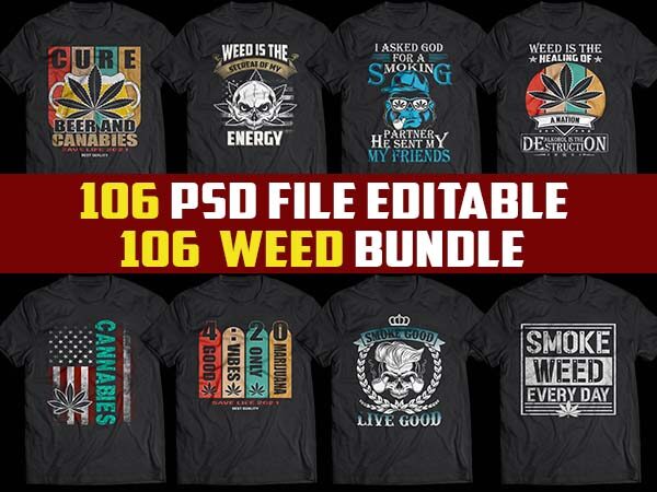 106 weed cannabis marijuana tshirt designs bundle png transparent and psd file editable 106 weed cannabis marijuana tshirt designs bundle png transparent and psd file editable