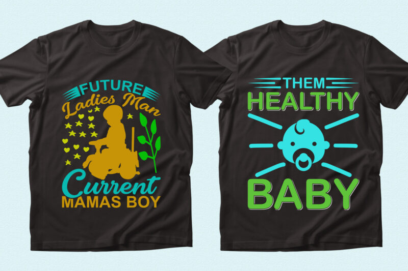 Trendy 20 Baby quotes T-shirt Designs Bundle — 98% Off