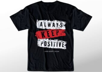 t shirt design graphic, vector, illustration always keep positive keep calm lettering typography