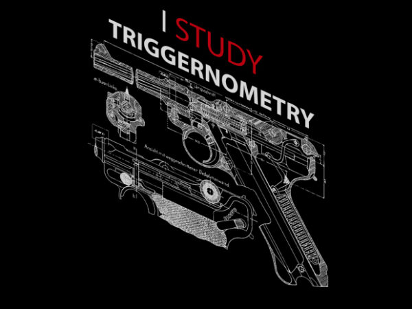 I study triggernometry 4 t shirt design for sale