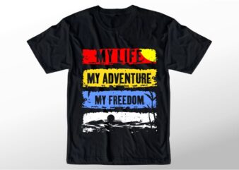 t shirt design graphic, vector, illustration my life my adventure my freedom lettering typography