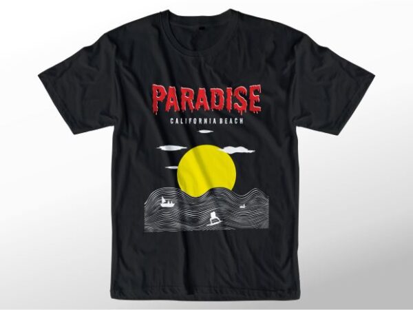 T shirt design graphic, vector, illustration paradise california beach lettering typography