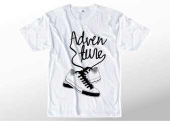 t shirt design graphic, vector, illustration adventure with shoes lettering typography