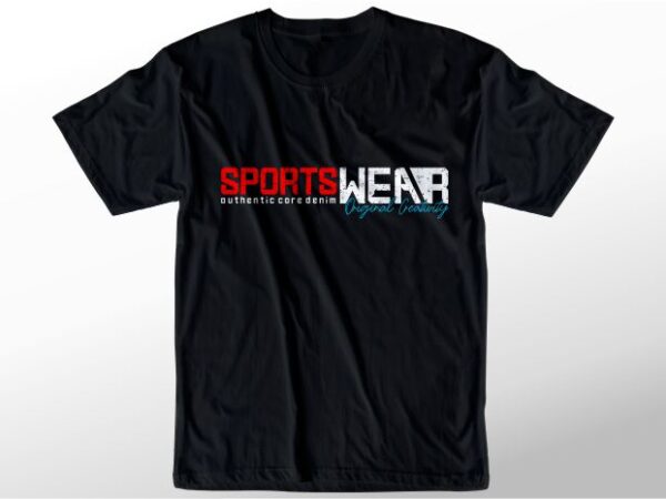 T shirt design graphic, vector, illustration sportswear lettering typography