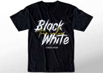 t shirt design graphic, vector, illustration black and white true color lettering typography