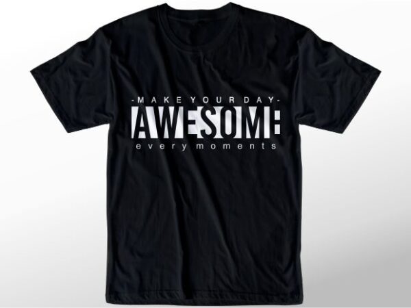 T shirt design graphic, vector, illustration awesome lettering typography