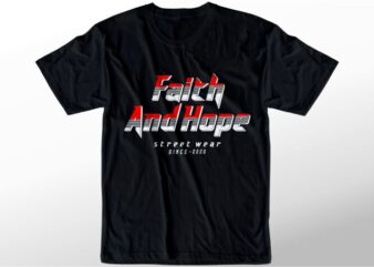 t shirt design graphic, vector, illustration faith and hope lettering typography