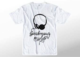 t shirt design graphic, vector, illustration speak your mind lettering typography