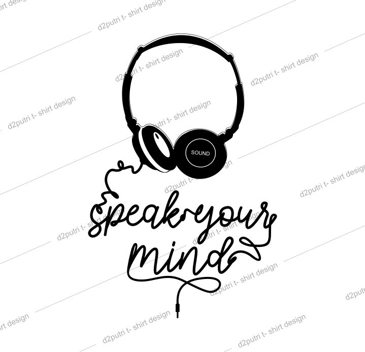 t shirt design graphic, vector, illustration speak your mind lettering typography