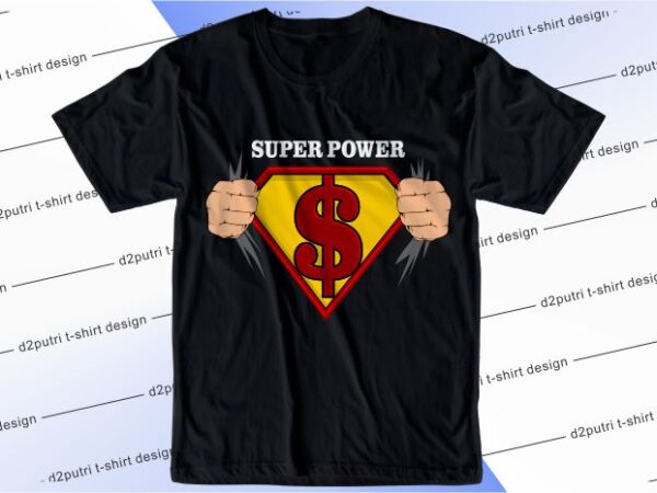 T shirt design graphic, vector, illustration super power lettering typography