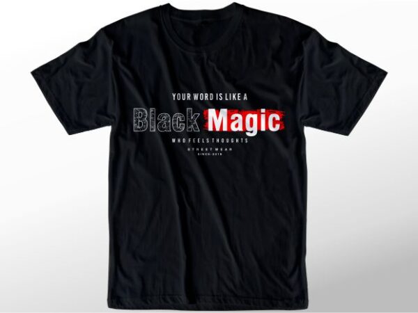 T shirt design graphic, vector, illustration black magic lettering typography