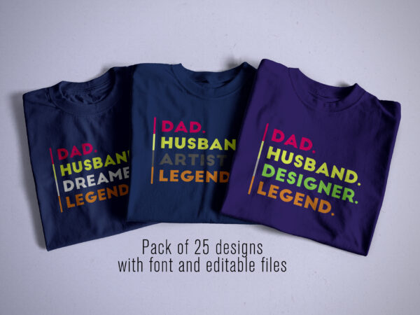 Pack of 25 dad, husband, legend design template with editable text and font files