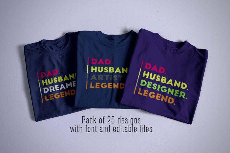 Pack of 25 DAD, Husbandm Legend Design templates with editable text and font files