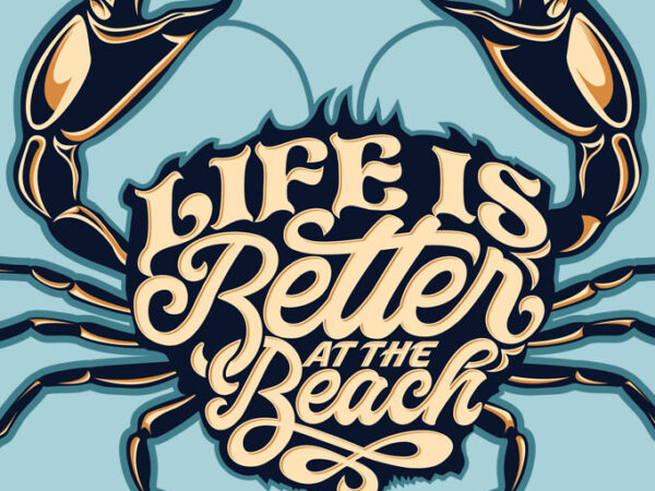 Life is better at the beach t shirt vector graphic