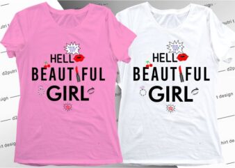 women, girls, ladies, t shirt design graphic, vector, illustration hello beautiful girl lettering typography