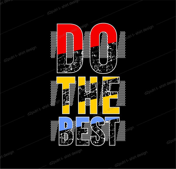 t shirt design graphic, vector, illustration do the best lettering typography