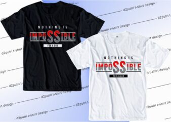 t shirt design graphic, vector, illustration nothing is impossible for Allah / god lettering typography