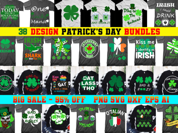 38 bundles patrick’s day, bundle st.patrick t shirt design