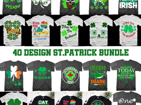 40 bundles patrick’s day, bundle st.patrick t shirt design