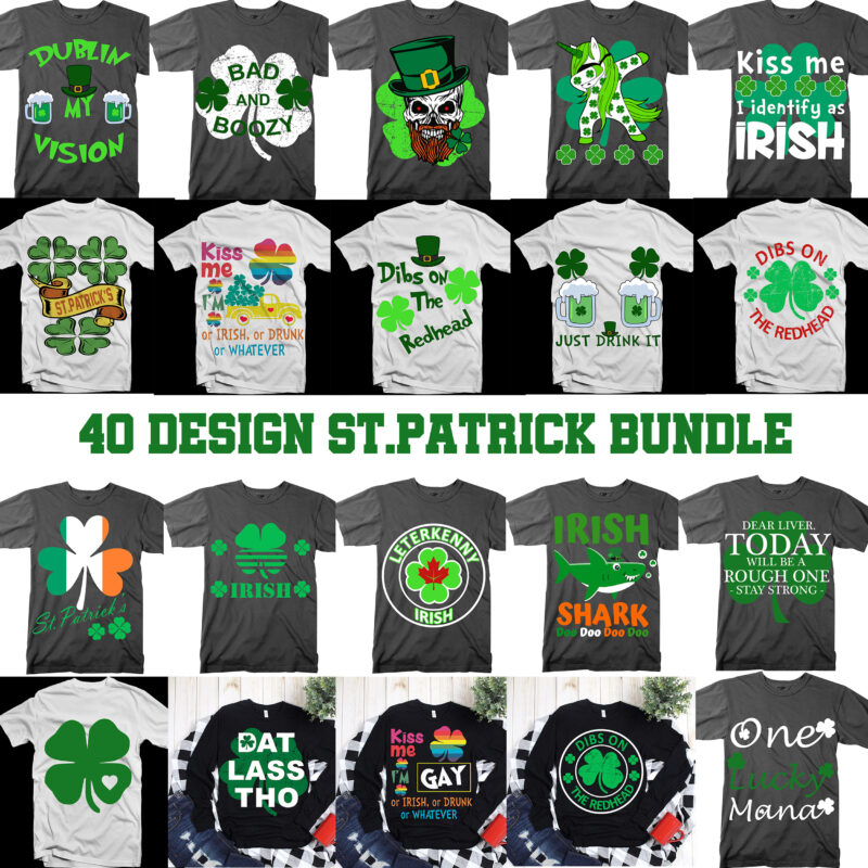 40 Bundles Patrick’s day, Bundle St.patrick t shirt design