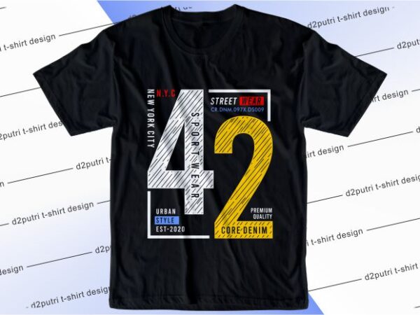 Sport t shirt design graphic, vector, illustration new york city number lettering typography