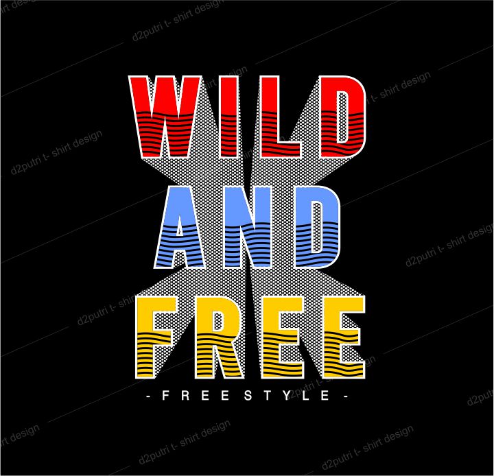 t shirt design graphic, vector, illustration wild and free lettering typography
