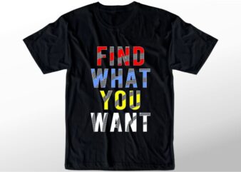 t shirt design graphic, vector, illustration find what you want typography