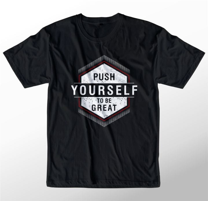 t shirt design graphic, vector, illustration push yourself to be great ...