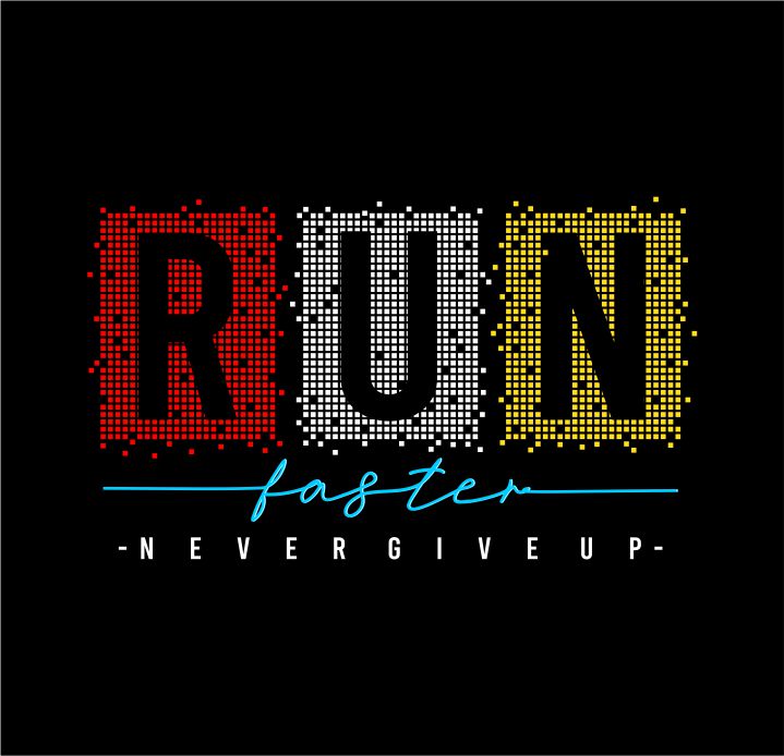 t shirt design graphic, vector, illustration run faster lettering typography