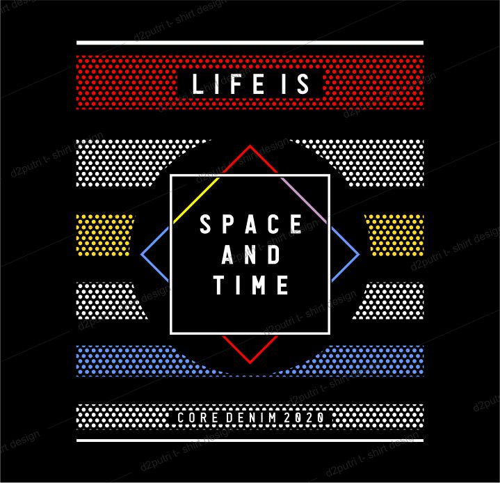 t shirt design graphic, vector, illustration life is space and time lettering typography