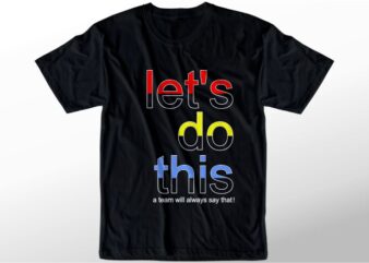 t shirt design graphic, vector, illustration let’s do this lettering typography