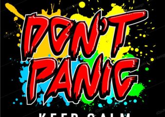 t shirt design graphic, vector, illustration don’t panic keep calm lettering typography