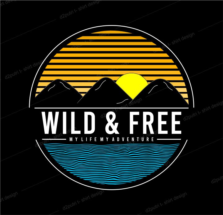 wild and free t shirt design graphic vector illustration