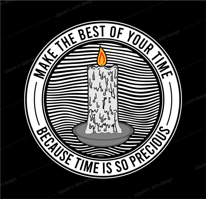 t shirt design graphic, vector, illustration make the best of your time lettering typography