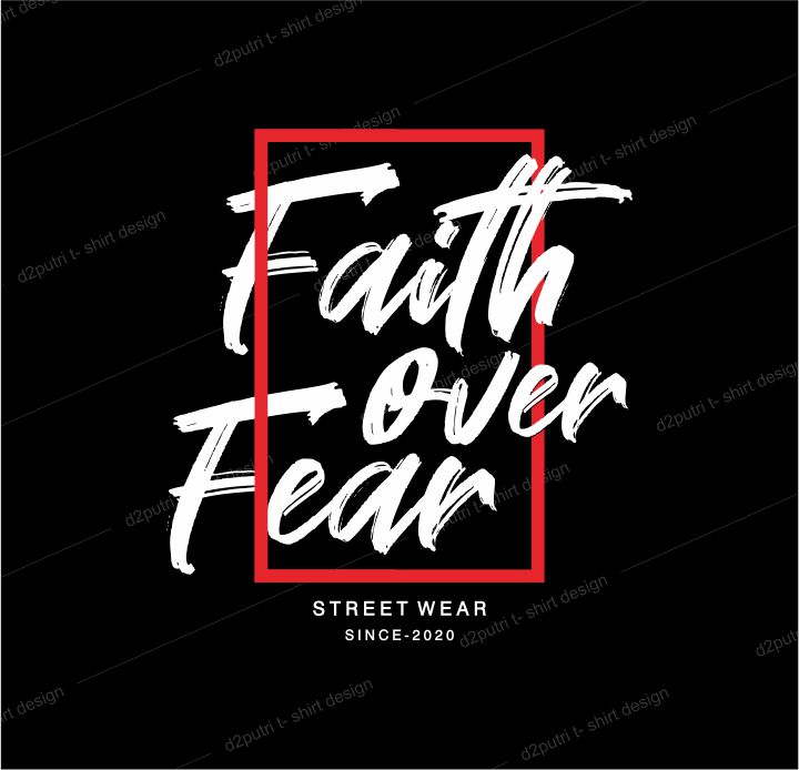 t shirt design graphic, vector, illustration faith over fear lettering typography