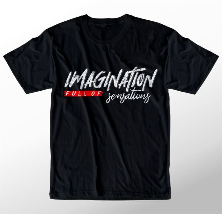 t shirt design graphic, vector, illustration imagination full of sensations lettering typography