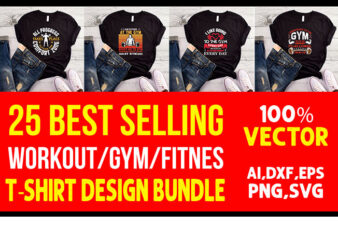 25 best selling gym/fitness quotes t-shirt designs bundle for commercial use