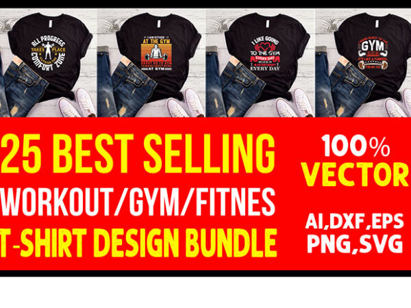 25 best selling gym/fitness quotes t-shirt designs bundle for commercial use