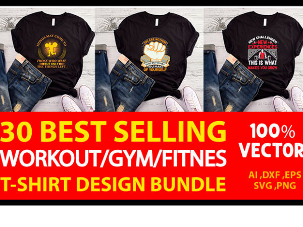 30 best selling gym/fitness quotes t-shirt designs bundle for commercial use