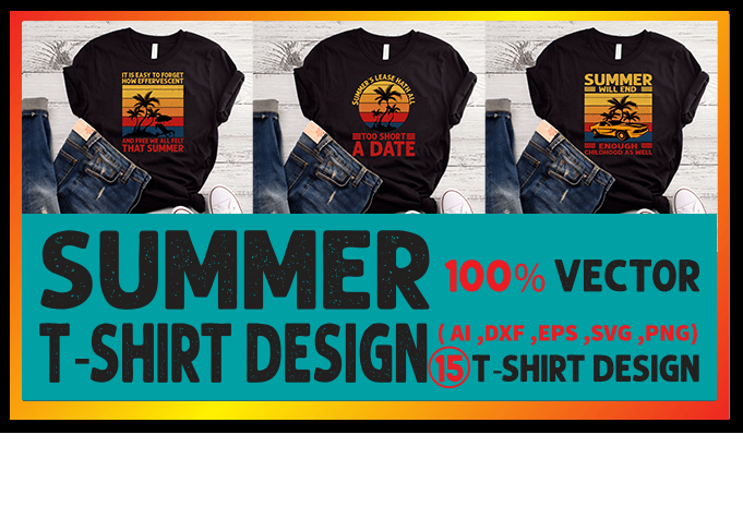 Best selling summer t-shirt designs bundle – 15 summer t shirt designs bundle, 100% vector (ai, eps, svg, dxf, png), beach t shirt design bundle, surf t shirt bundle, surfing
