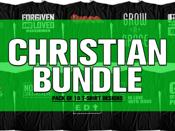 Christian bundle – huge discounted offer – christian t-shirt designs – jesus t -shirt designs