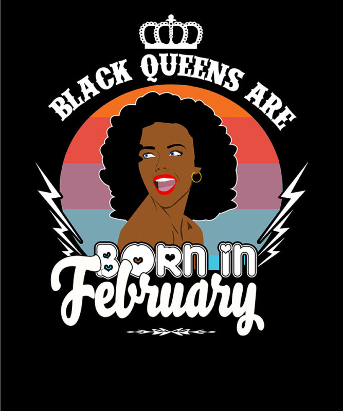 21 Black queens are born in February Tshirt designs bundles