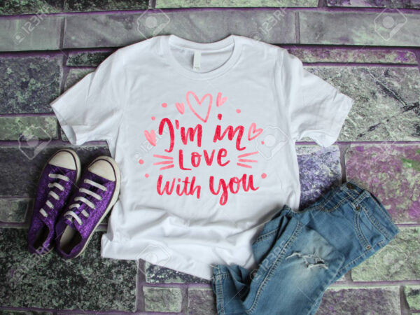 Im in love with you – valentine’s day t shirt designs, valentine t shirt designs , funny valentine designs bundle, love t shirt svg, valentine svg , valentine png ,