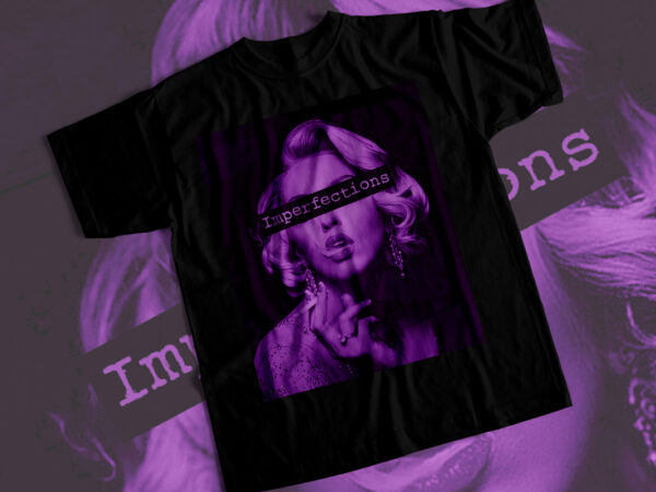 Imperfections-marilyn-monroe-smoking- new edition t shirt design for sale
